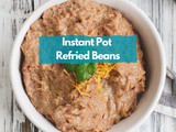 Easy Instant Pot Refried Beans: a Simple and Savory Recipe
