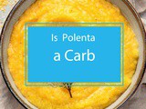 Is Polenta a Carb? Let’s Look at This Culinary Enigma