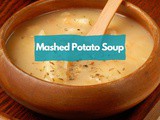 Mashed Potato Soup Recipe: Creamy Comfort in Every Spoonful