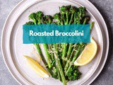 Roasted Broccolini: a Crispy Obsession Worth Savoring