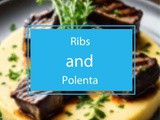 Short Ribs and Polenta Recipe for Cozy Dinners