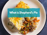 Ultimate Guide to What is Shepherd’s Pie