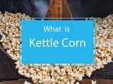 What is Kettle Corn? a Sweet and Salty Treat Explained