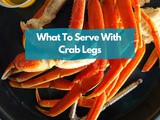 What to Serve with Crab Legs: Perfect Pairings for Crab Legs Dinner