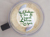 10 Gluten-Free and Vegan Cheese Recipes