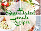10 Sun Dried Tomato Recipes