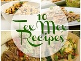 10 Tex Mex Recipes
