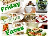 Friday Foodie Faves June 13 Edition