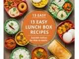 13 Easy Lunch Box Recipes South Indian for Kids & Adults