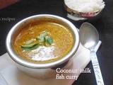 Fish Curry with Coconut milk  |  Fish Curry Recipe