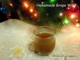 Homemade Grape Wine | Christmas Recipe  (with step up step pics.)