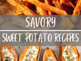 Savory Sweet Potato Recipes