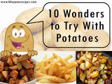 Tip #25: Ten Wonders to Try with Potatoes