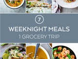 7 Weeknight Meals, 1 Grocery Trip