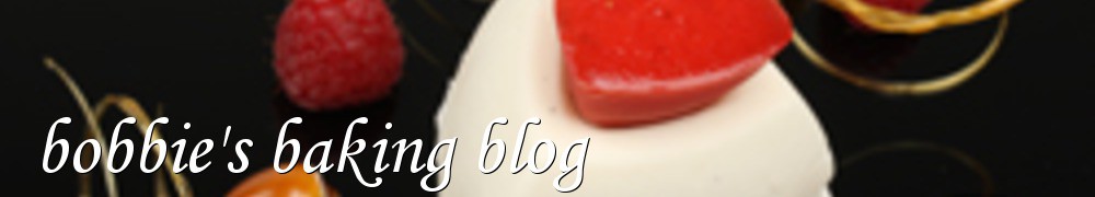 Very Good Recipes - bobbie's baking blog
