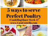 5 Ways to Serve Perfect Poultry #CookBlogShare