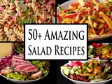 50+ Amazing Salad Recipes
