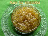 Aam ka murabba recipe – How to make aam ka murabba or mango murabba recipe – mango recipes
