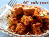 Chilli garlic paneer recipe – How to make chilli garlic paneer recipe (easy paneer starter) – paneer recipes