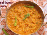 Gobi butter masala recipe – How to make cauliflower butter curry recipe