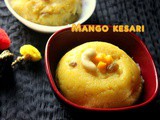 Mango kesari or sheera recipe – How to make mango kesari recipe – mango recipes