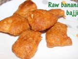 Raw banana bajji recipe – how to make raw banana or balekayi bajji recipe – snacks recipes