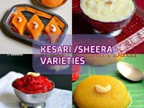 11 Kesari Varieties – Indian Sheera/Kesari Recipes