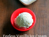Eggless Vanilla Ice Cream With Condensed Milk & Fresh Cream At Home (Without Ice Cream Maker)