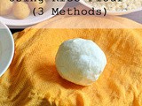 Kozhukattai Dough/ Kozhukattai Maavu With Store Bought Rice Flour in 3 Ways