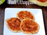 Podi Uthappam Recipe – Podi Dosa – Dosa Varieties