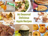80 Seasonal and Delicious Apple Recipes to Make This Autumn