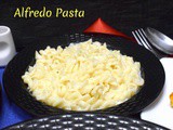 Alfredo Pasta ~ AtoZ Easy Family Dinner Ideas