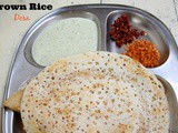Brown Rice Dosa ~ Healthy Breakfast Recipe