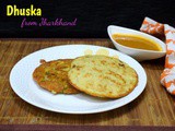 Dhuska | Deep Fried Pancake from Jharkhand