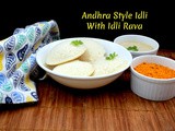 Idli | How To Make Andhra Style Idli With Idli Rava