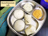 Kanchipuram Idli Recipe ~ Tamilnadu Kovil Idli