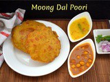 Moong Dal Poori ~ a to z Indian Pooris