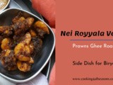 Nei Royyala Vepudu | How to make Prawns Ghee Roast