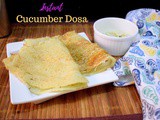 No Ferment Instant Cucumber Dosa ~ 101 Dosa Varieties