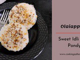 Olaiappam | How to make Sweet Idli from Pondy