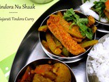 Tindora Nu Shaak | Gujarati Style Indian Ivy Gourd Stir Fry