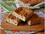 Torta di pane, mortadella e casatella – Savoury bread pudding with mortadella and cheese