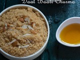 Daal Baati Churma- An Ode to Rajastani cuisine