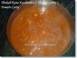 Thakali Kara Kuzhambu | Tomato Curry | Thakali Curry