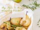Bay, Thyme and Honey Roasted Pears