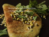 Moong Dal Sprouts and Mint Dosa- a Refreshing Green Dosa