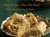 Dark Chickpea Flour Oats Fudge/Kale Chane Ki Atte Ki Burfi