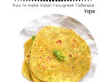 Methi Paratha – How to make Indian Fenugreek Flatbread