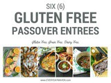 6 Gluten Free Passover Entrees