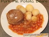 Pork Pie, Potato and Beans